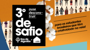 3º Desafio Sou de Algodão + Casa de Criadores abre inscrições para estudantes de moda